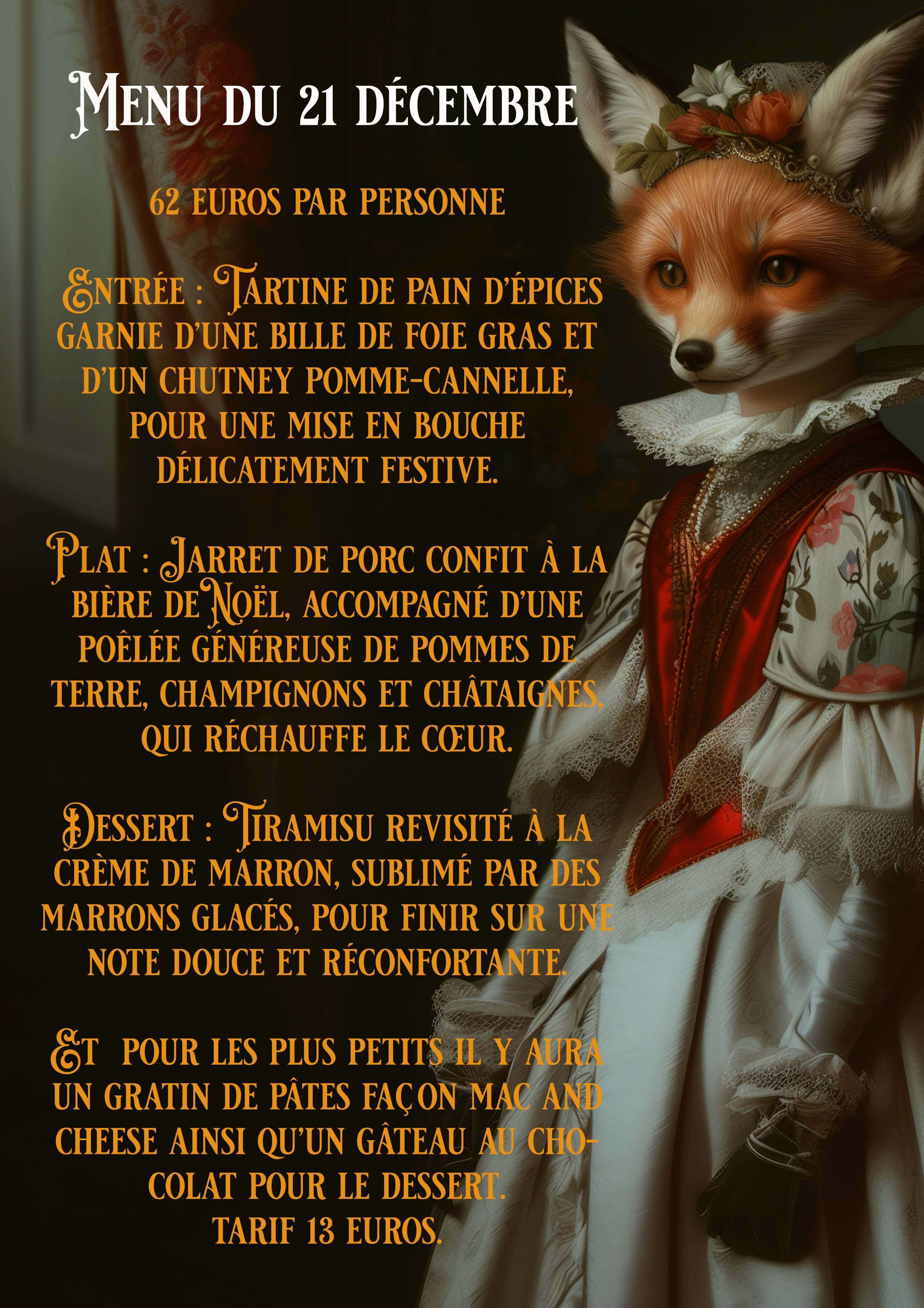 Le 21 décembre, le restaurant Gourmet et Glouton vous invite à une soirée féérique pour clôturer la journée de visite du Père Noël rue notre dame d’août à Chaudes-Aigues. Ce menu a été pensé pour entamer les fêtes dans une ambiance chaleureuse et gourmand